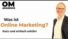 Was ist Online Marketing? - Grundlagen Digital Marketing einfach erklärt
