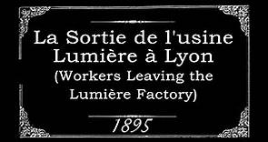 La Sortie de l'usine Lumière à Lyon (1895)