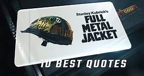 Full Metal Jacket 1987 - 10 Best Quotes