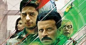 Sidharth Malhotra Latest Hindi Full Movie - Manoj Bajpayee, Rakul Preet Singh - video Dailymotion