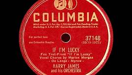 If I’m Lucky – Harry James and Marion Morgan, 1946