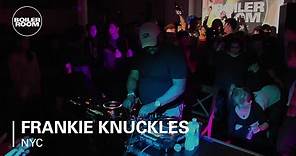 Frankie Knuckles Boiler Room NYC DJ Set