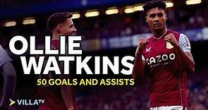 ⚽️ 🎯 OLLIE WATKINS | 50 Goals & assists