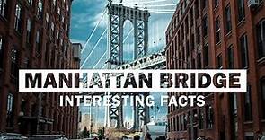 17 Interesting Facts About Manhattan Bridge