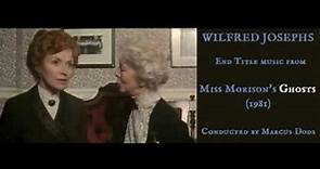 Wilfred Josephs: music from Miss Morison's Ghosts (1981)