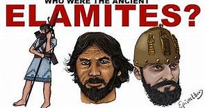 Who were the Elamites? History of Ancient Elam