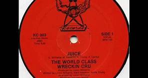 World Class Wreckin' Cru - Juice (Kru-Cut 1985)