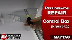 Maytag & Whirlpool Refrigerator - Fridge and freezer are not cooling - Control Box
