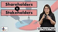 Is Shareholder different from stakeholder? | Shareholder and Stakeholder are not same!