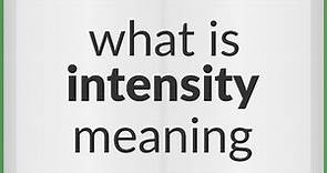 Intensity | meaning of Intensity