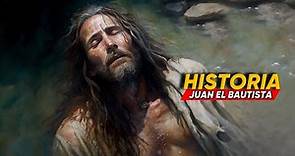 Juan el Bautista - Historia Completa