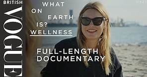 Camille Rowe Asks What on Earth is Wellness? | British Vogue