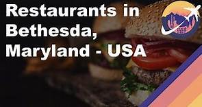 Restaurants in Bethesda, Maryland - USA