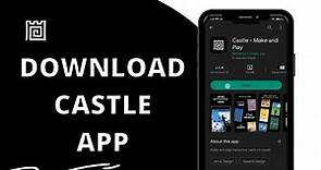 How to download castle app on Android phone?
