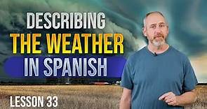 Describing the Weather in Spanish | Lesson 33