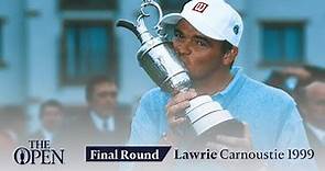 Paul Lawrie - Final Round in full | The Open at Carnoustie 1999