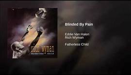 Rich Wyman - Fatherless Child - Blinded By Pain (featuring Eddie Van Halen)