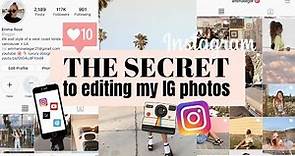 THE SECRET TO EDITING MY INSTAGRAM PHOTOS | Emma Rose