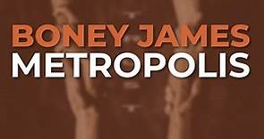 Boney James - Metropolis (Official Audio)