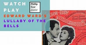 Edward Ward: Lullaby of the Bells (from 'Phantom of the Opera'), piano solo version