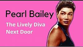 Pearl Bailey | The Lively Diva Next Door (Biography)