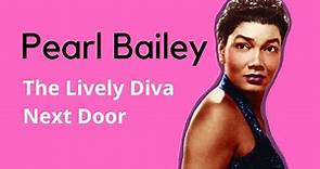 Pearl Bailey | The Lively Diva Next Door (Biography)