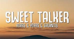 Years & Years, Galantis - Sweet Talker (Lyrics)