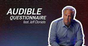 Audible Questionnaire With Jeff Daniels