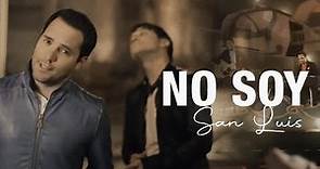 SanLuis - No Soy (Video Oficial)