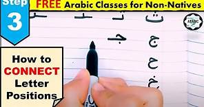 STEP 3 - Letter Positions- HOW TO CONNECT LETTERS- Arabic for beginners #arabickhatawaat
