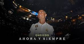Cristiano Ronaldo - Ahora Y Siempre (QUEVEDO)