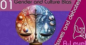 Gender and Culture Bias - Issues and debates [A-Level Psychology]