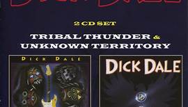 Dick Dale - Tribal Thunder & Unknown Territory