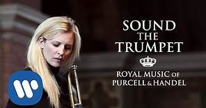 ALISON BALSOM - Sound the Trumpet (Royal Music of Purcell & Handel)