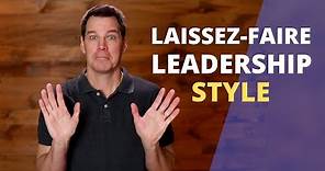 Laissez-Faire Leadership Style