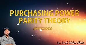 Purchasing Power Parity Theory | PPP theory | Concepts in Economics- Explained by Prof.Mihir Shah
