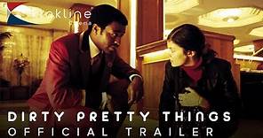 2002 Dirty Pretty Things Official Trailer 1 HD Miramax