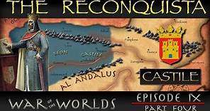The Reconquista - Part 4 History of Castile