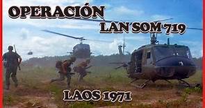 El mayor desastre de USA en la Guerra de Vietnam - Operación Lan Som 719