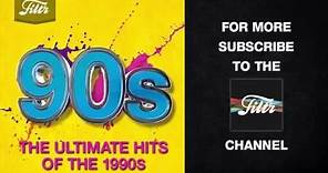 The Ultimate Hits of the 90s