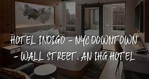 Hotel Indigo - NYC Downtown - Wall Street, an IHG Hotel Review - New York , United States of America