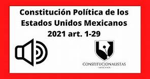 ✅ Constitución Política de los Estados Unidos Mexicanos 2021 (art. 1-29)