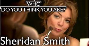 Sheridan Smith Reflects On Her Rise To Fame | Who Do You Think You Are