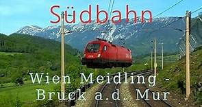 Führerstandsmitfahrt Südbahn Wien Meidling - Bruck a. d. Mur - Cab Ride in the Alps