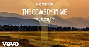Tim McGraw - The Cowboy In Me (Yellowstone Edition / Audio)
