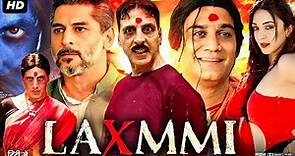 Laxmii Full Movie | Akshay Kumar | Kiara Advani | Sharad Kelkar | Review & Amazing Facts HD