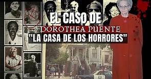 El Caso de Dorothea Puente | "La Casa de los Horrores" | Criminalista Nocturno