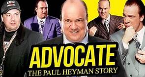 ADVOCATE | The Paul Heyman Story (Full Career Documentary)