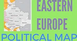 EASTERN EUROPE Political Map explained arhn global