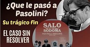 Pier Paolo Pasolini, su trágico final (Director de Saló o los 120 días en Sodoma)